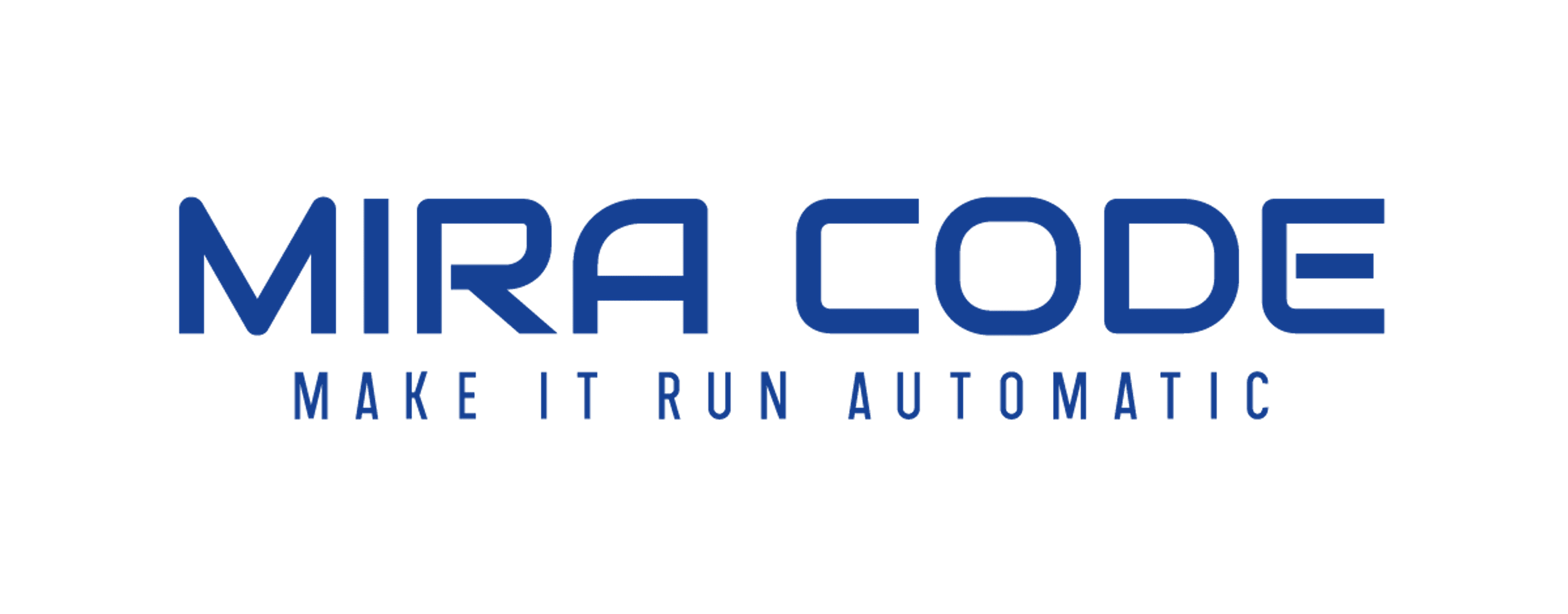 MIRA CODE — MAKE IT RUN AUTOMATIC
